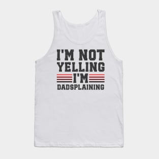 Dadsplaining Tank Top